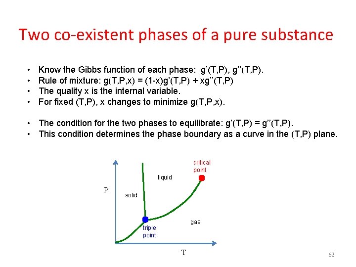 Two co-existent phases of a pure substance • • Know the Gibbs function of