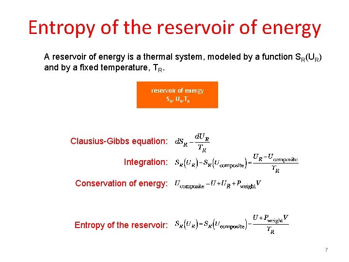 Entropy of the reservoir of energy A reservoir of energy is a thermal system,