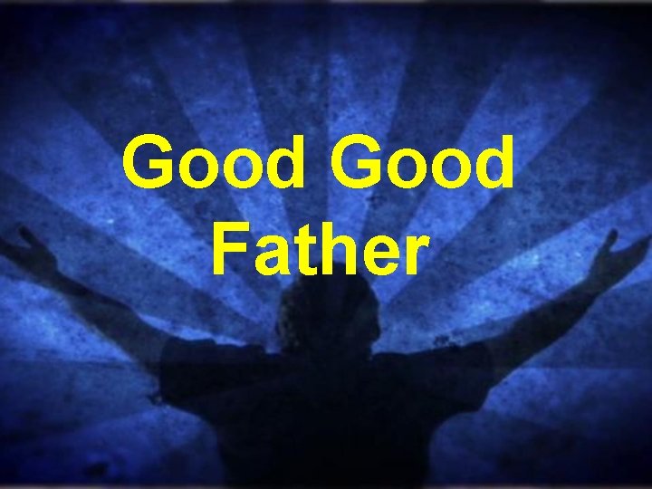 Good Father 