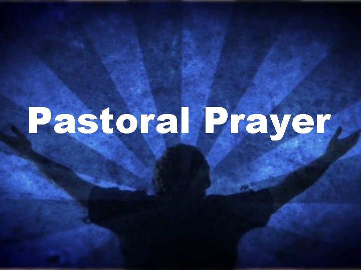 Pastoral Prayer 