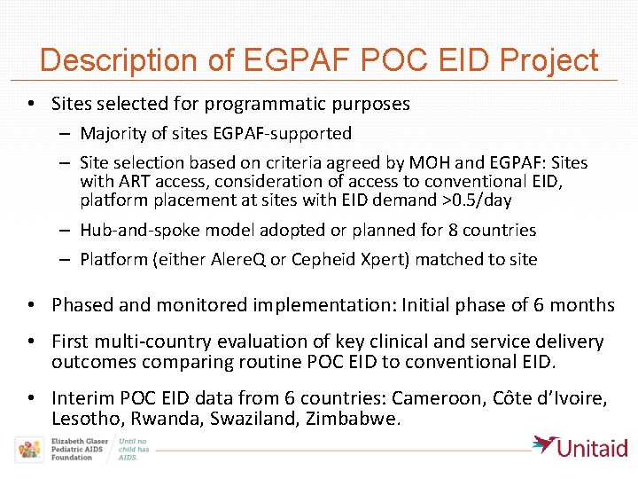 Description of EGPAF POC EID Project • Sites selected for programmatic purposes – Majority