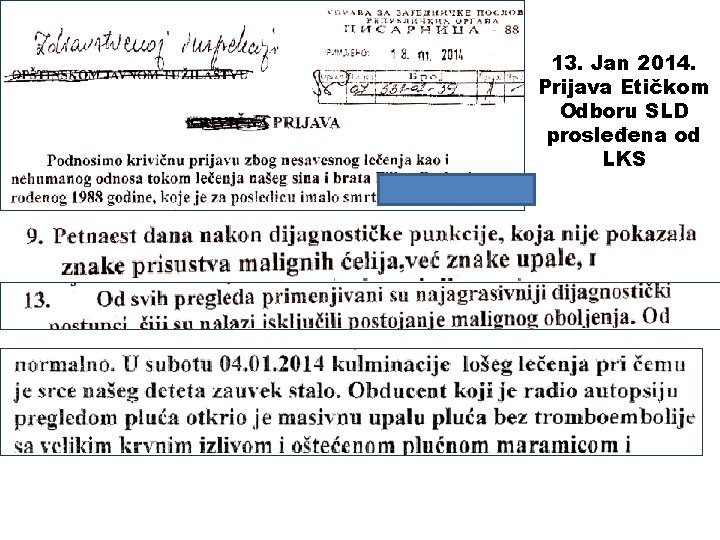 13. Jan 2014. Prijava Etičkom Odboru SLD prosleđena od LKS 