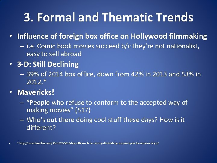 3. Formal and Thematic Trends • Influence of foreign box office on Hollywood filmmaking