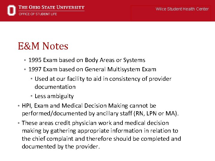 Wilce Student Health Center E&M Notes • 1995 Exam based on Body Areas or