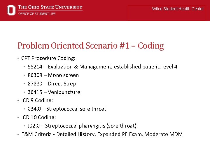 Wilce Student Health Center Problem Oriented Scenario #1 – Coding • CPT Procedure Coding: