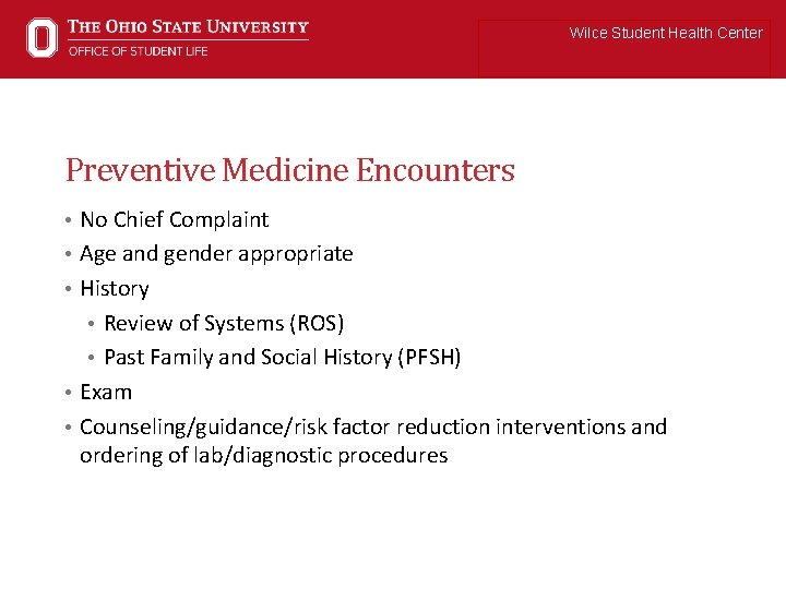 Wilce Student Health Center Preventive Medicine Encounters • No Chief Complaint • Age and