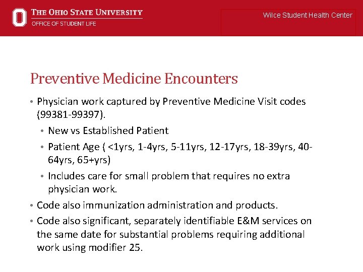 Wilce Student Health Center Preventive Medicine Encounters • Physician work captured by Preventive Medicine