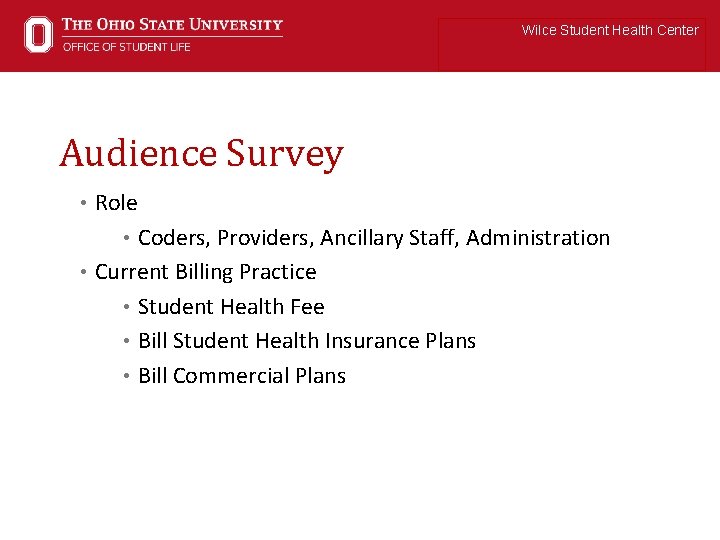 Wilce Student Health Center Audience Survey • Role • Coders, Providers, Ancillary Staff, Administration