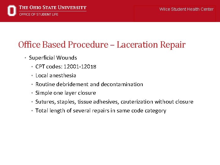 Wilce Student Health Center Office Based Procedure – Laceration Repair • Superficial Wounds •