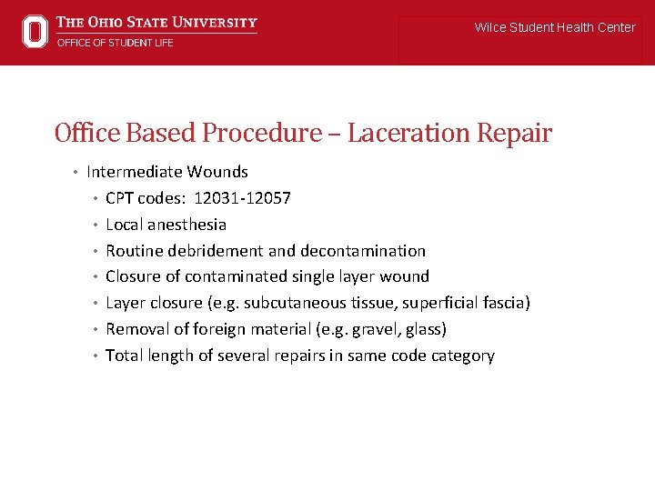 Wilce Student Health Center Office Based Procedure – Laceration Repair • Intermediate Wounds •