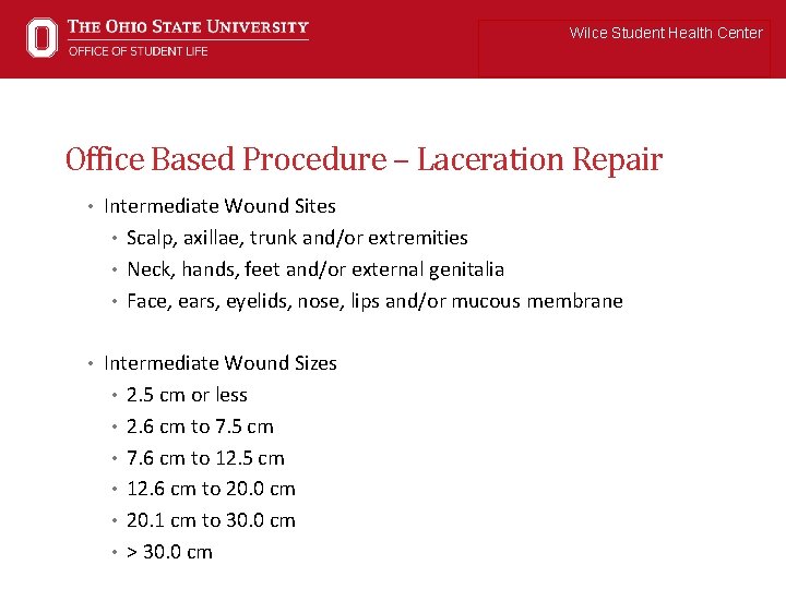 Wilce Student Health Center Office Based Procedure – Laceration Repair • Intermediate Wound Sites