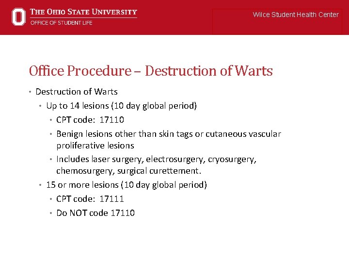 Wilce Student Health Center Office Procedure – Destruction of Warts • Up to 14