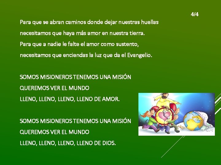 4/4 Para que se abran caminos donde dejar nuestras huellas necesitamos que haya más