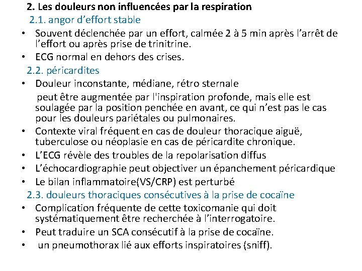 2. Les douleurs non influencées par la respiration 2. 1. angor d’effort stable • 2. Les douleurs non influencées par la respiration 2. 1. angor d’effort stable •