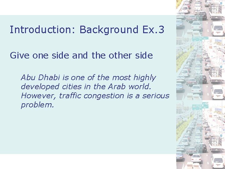 Introduction: Background Ex. 3 Give one side and the other side Abu Dhabi is