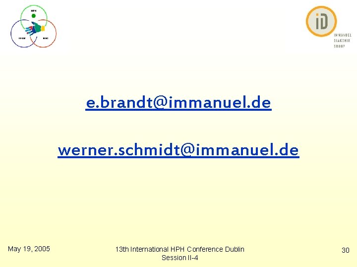 e. brandt@immanuel. de werner. schmidt@immanuel. de May 19, 2005 13 th International HPH Conference