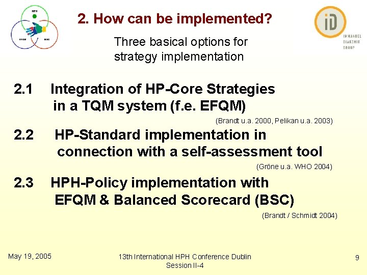 2. How can be implemented? Three basical options for strategy implementation 2. 1 Integration