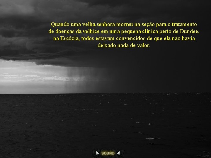 Quando uma velha senhora morreu na seção para o tratamento de doenças da velhice Quando uma velha senhora morreu na seção para o tratamento de doenças da velhice
