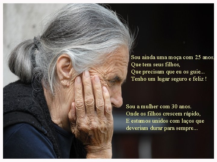 Sou ainda uma moça com 25 anos, Que tem seus filhos, Que precisam que Sou ainda uma moça com 25 anos, Que tem seus filhos, Que precisam que