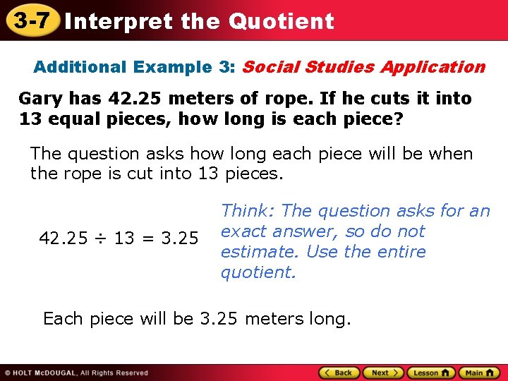 3 -7 Interpret the Quotient Additional Example 3: Social Studies Application Gary has 42.