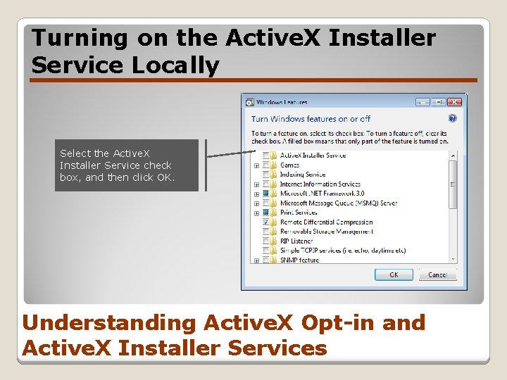 Turning on the Active. X Installer Service Locally Select the Active. X Installer Service