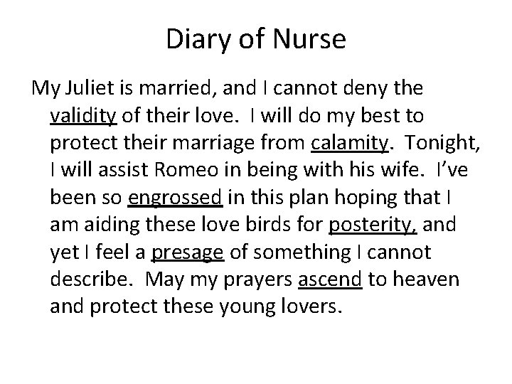 Diary of Nurse My Juliet is married, and I cannot deny the validity of