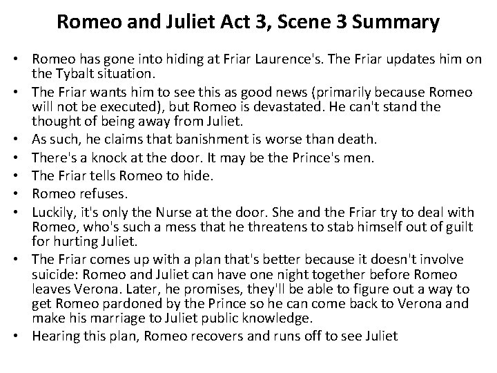 Romeo and Juliet Act 3, Scene 3 Summary • Romeo has gone into hiding