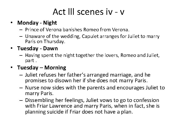 Act lll scenes iv - v • Monday - Night – Prince of Verona