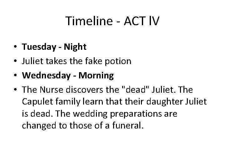 Timeline - ACT l. V • • Tuesday - Night Juliet takes the fake
