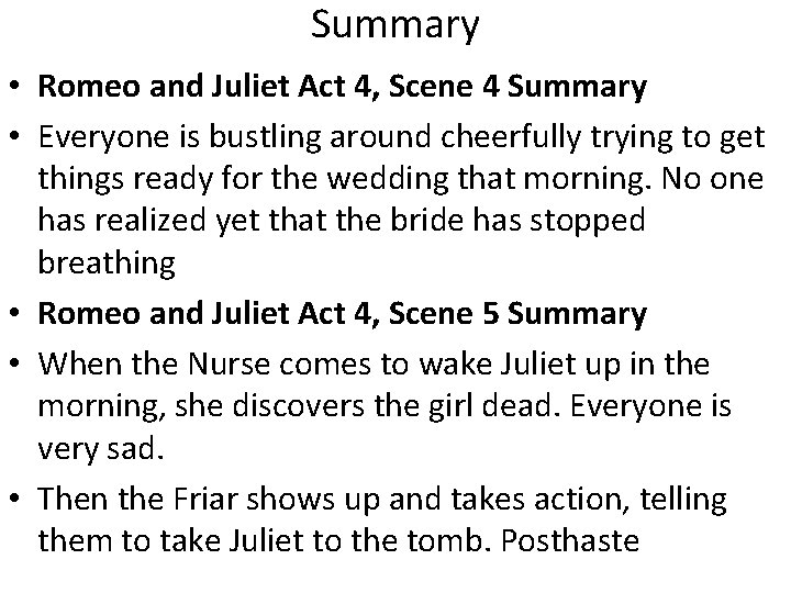 Summary • Romeo and Juliet Act 4, Scene 4 Summary • Everyone is bustling