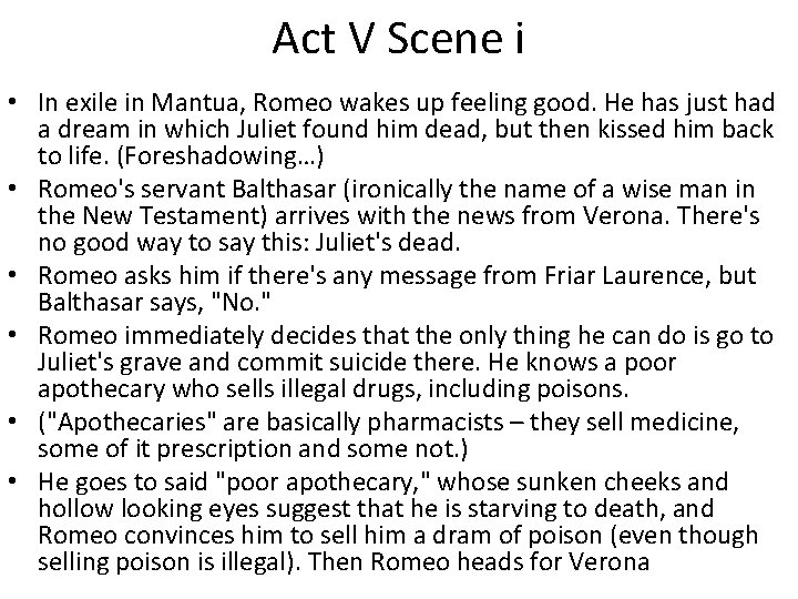 Act V Scene i • In exile in Mantua, Romeo wakes up feeling good.