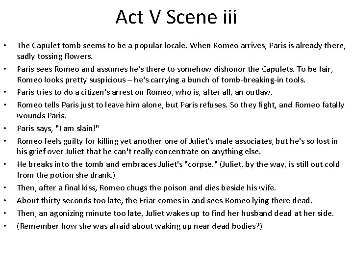 Act V Scene iii • • • The Capulet tomb seems to be a