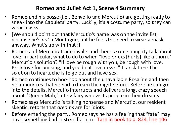 Romeo and Juliet Act 1, Scene 4 Summary • Romeo and his posse (i.