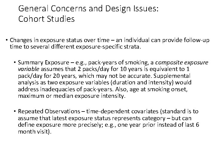 General Concerns and Design Issues: Cohort Studies • Changes in exposure status over time