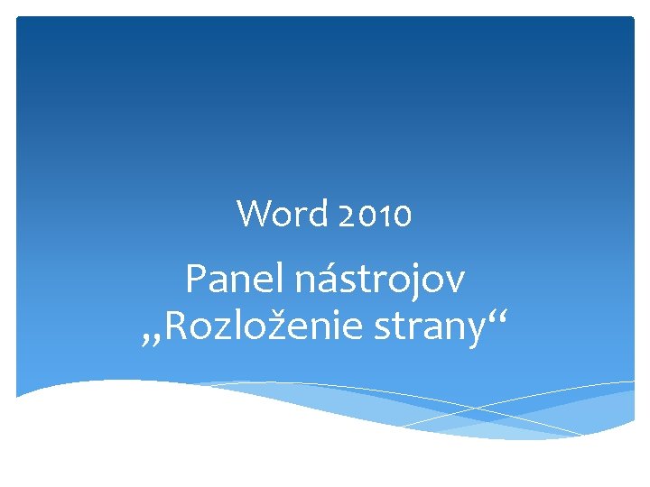 Word 2010 Panel nástrojov „Rozloženie strany“ 