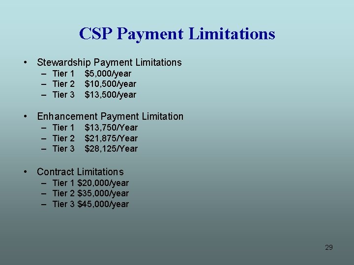 CSP Payment Limitations • Stewardship Payment Limitations – Tier 1 – Tier 2 –