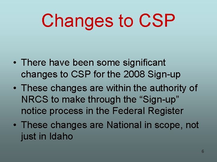 Changes to CSP • There have been some significant changes to CSP for the