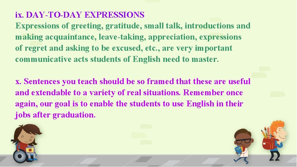 ix. DAY-TO-DAY EXPRESSIONS Expressions of greeting, gratitude, small talk, introductions and making acquaintance, leave-taking,