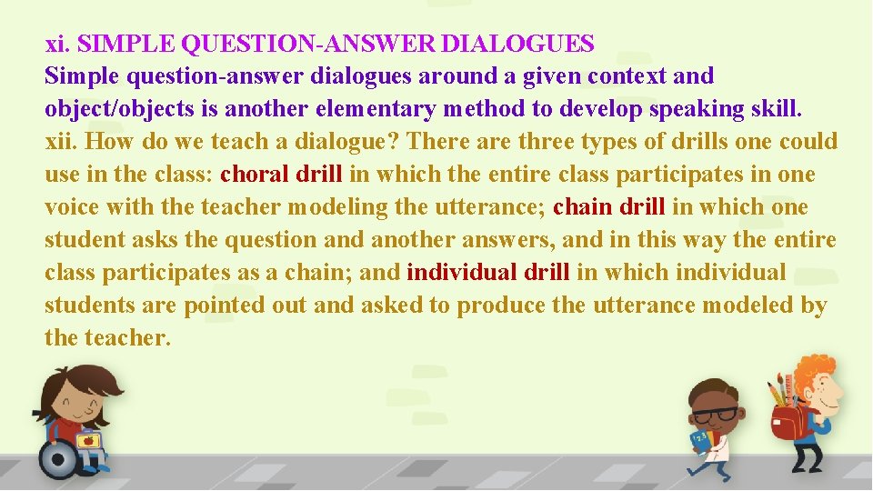 xi. SIMPLE QUESTION-ANSWER DIALOGUES Simple question-answer dialogues around a given context and object/objects is