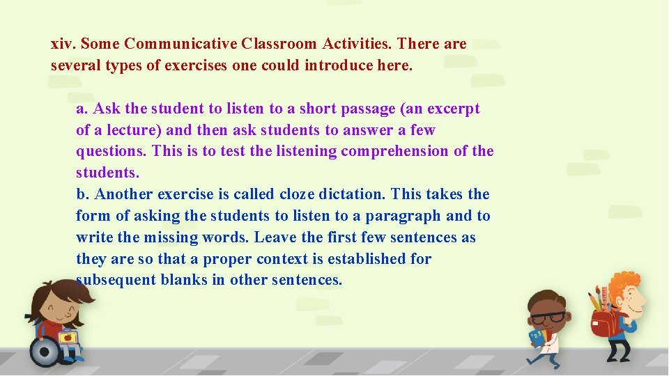 xiv. Some Communicative Classroom Activities. There are several types of exercises one could introduce
