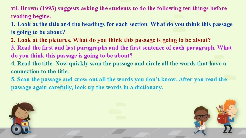 xii. Brown (1993) suggests asking the students to do the following ten things before