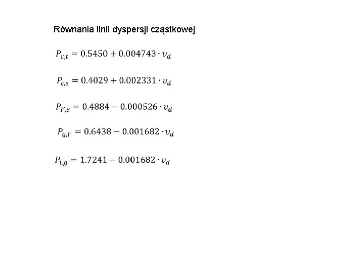 Równania linii dyspersji cząstkowej 