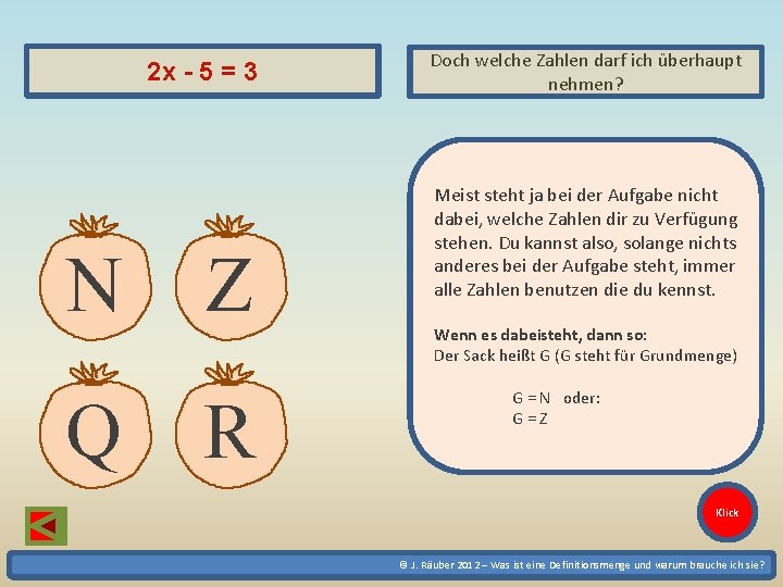 2 x - 5 = 3 N Q Z R Doch welche Zahlen darf 2 x - 5 = 3 N Q Z R Doch welche Zahlen darf