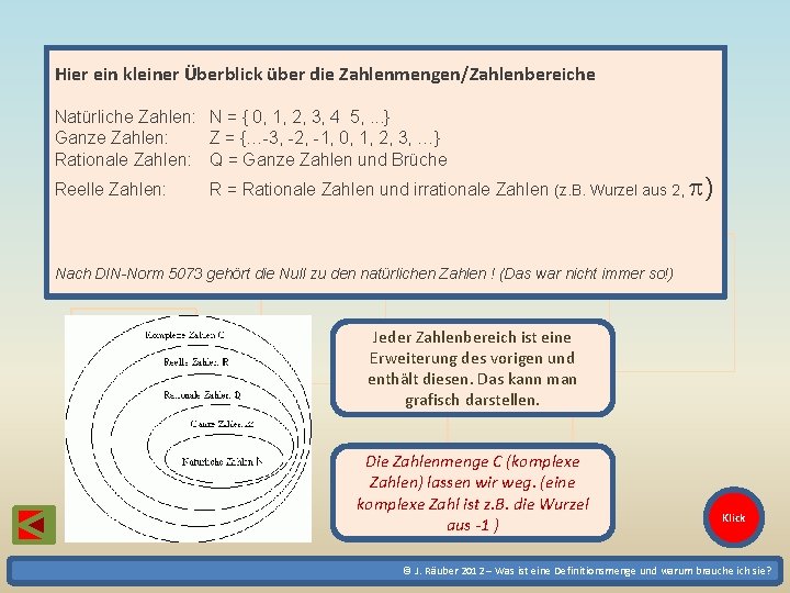 Hier ein kleiner Überblick über die Zahlenmengen/Zahlenbereiche Natürliche Zahlen: N = { 0, 1, Hier ein kleiner Überblick über die Zahlenmengen/Zahlenbereiche Natürliche Zahlen: N = { 0, 1,
