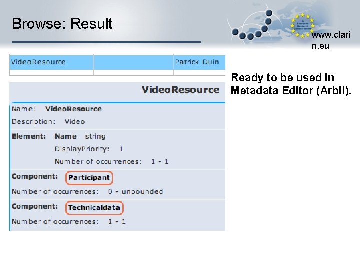 Browse: Result www. clari n. eu Ready to be used in Metadata Editor (Arbil).