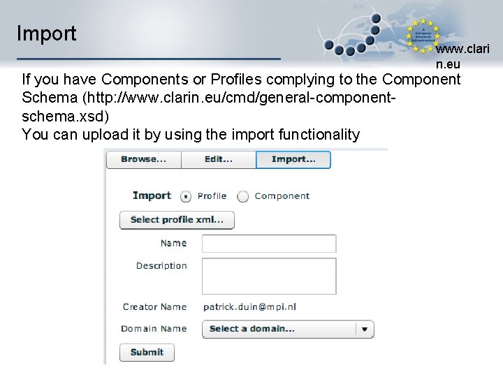 Import www. clari n. eu If you have Components or Profiles complying to the
