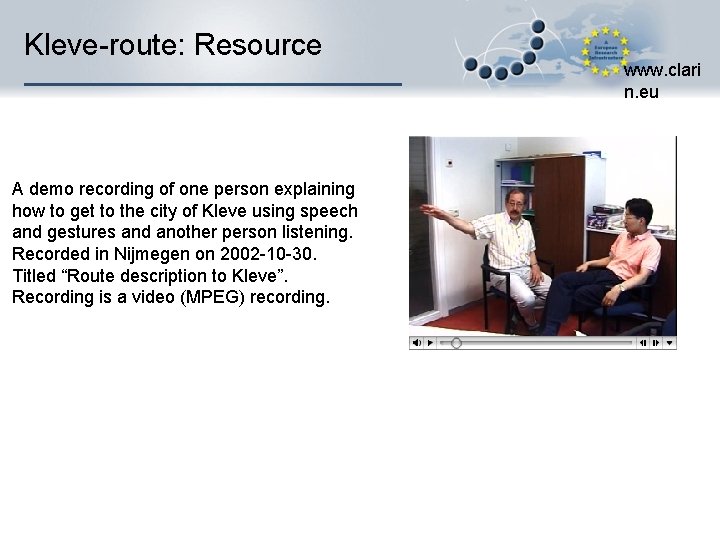 Kleve-route: Resource A demo recording of one person explaining how to get to the