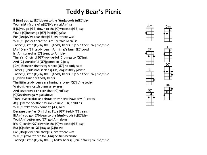 Teddy Bear’s Picnic If [Am] you go [E 7]down to the [Am]woods to[E 7]day