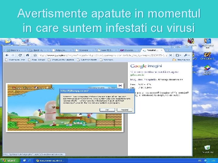 Avertismente apatute in momentul in care suntem infestati cu virusi 