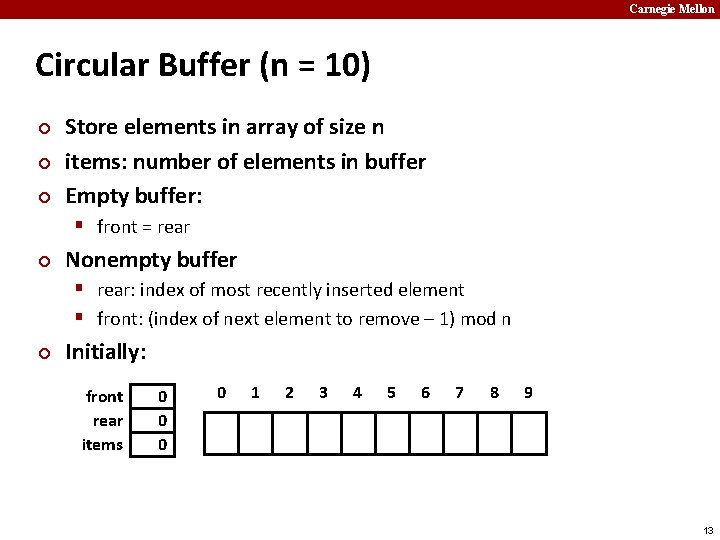 Carnegie Mellon Circular Buffer (n = 10) ¢ ¢ ¢ Store elements in array